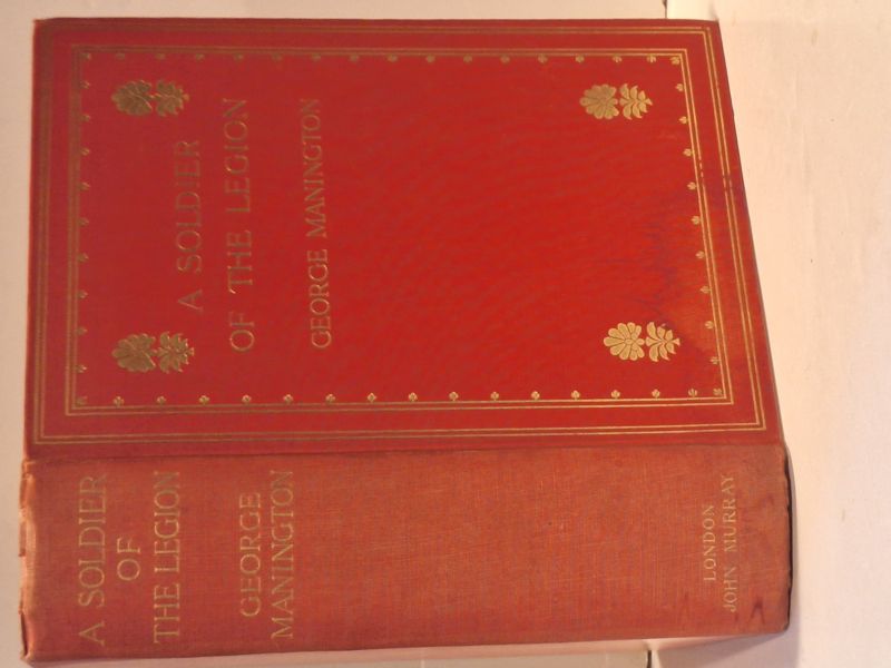 A Soldier of the Legion: An Englishman's Adventures Under the French Flag in Algeria and Tonquin